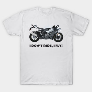 I don't ride, I fly! Kawasaki Ninja ZX-6R white T-Shirt